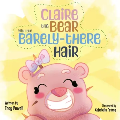 Claire, l'ours aux cheveux à peine visibles - Claire the Bear with the Barely-There Hair