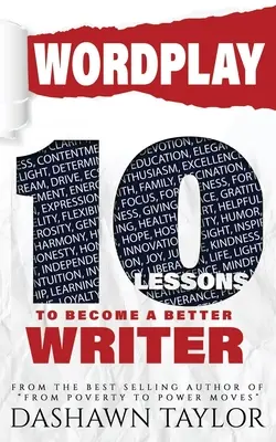 Jeu de mots : 10 leçons pour devenir un meilleur écrivain - Wordplay: 10 Lessons To Become A Better Writer