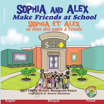 Sophia et Alex se font des amis à l'école : Sophia et Alex se font des amis l'école - Sophia and Alex Make Friends at School: Sophia et Alex se font des amis  l'cole