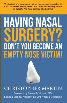 Vous devez subir une chirurgie nasale ? Ne devenez pas une victime du nez vide ! - Having Nasal Surgery? Don't You Become An Empty Nose Victim!