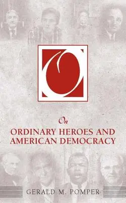 Les héros ordinaires et la démocratie américaine - On Ordinary Heroes and American Democracy