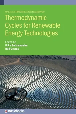 Cycles thermodynamiques pour les technologies des énergies renouvelables - Thermodynamic Cycles for Renewable Energy Technologies