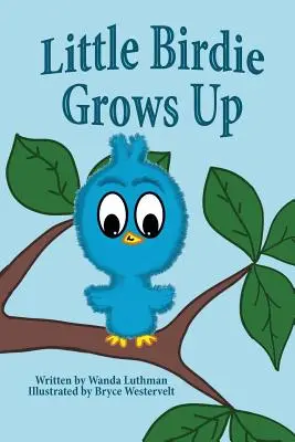 Le petit oiseau grandit - Little Birdie Grows Up