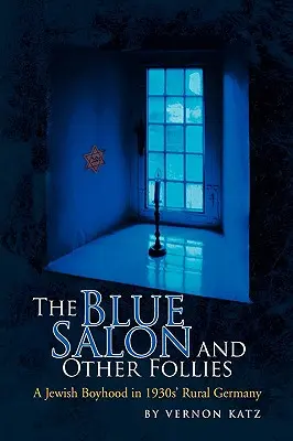 Le Salon bleu et autres folies - The Blue Salon and Other Follies