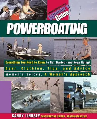 Le motonautisme : Le guide de la femme - Powerboating: A Woman's Guide