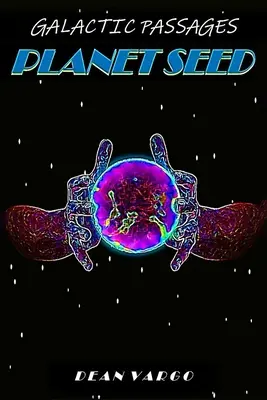 Une chronique de Galactic Passages : GP 7 Planet Seed - A Galactic Passages chronicle: GP 7 Planet Seed