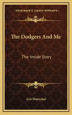 Les Dodgers et moi : L'histoire de l'intérieur - The Dodgers And Me: The Inside Story