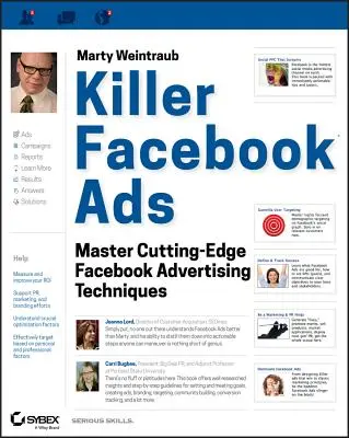 Killer Facebook Ads : Maîtriser les techniques de pointe de la publicité sur Facebook - Killer Facebook Ads: Master Cutting-Edge Facebook Advertising Techniques