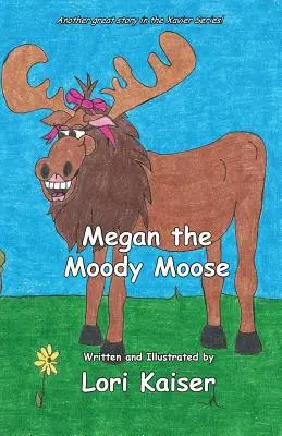 Megan l'élan lunatique - Megan the Moody Moose