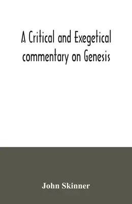 Un commentaire critique et exégétique de la Genèse - A critical and exegetical commentary on Genesis