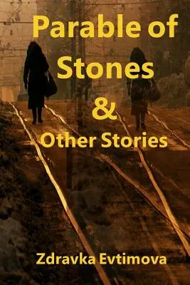 Parabole des pierres et autres histoires - Parable of Stones & Other Stories