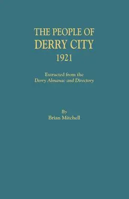 Les habitants de la ville de Derry, 1921 - People of Derry City, 1921