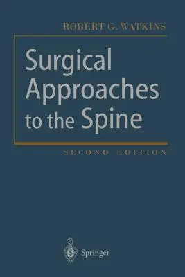 Approches chirurgicales de la colonne vertébrale - Surgical Approaches to the Spine