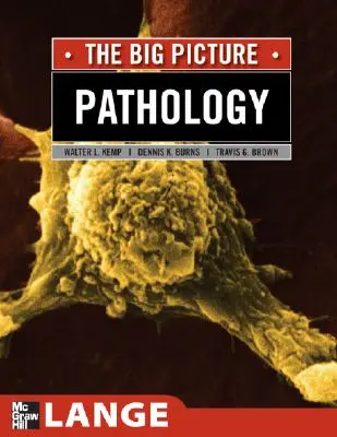 La pathologie : Le tableau d'ensemble - Pathology: The Big Picture