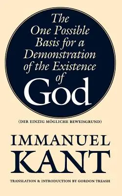 L'unique fondement possible d'une démonstration de l'existence de Dieu - The One Possible Basis for a Demonstration of the Existence of God