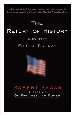 Le retour de l'histoire et la fin des rêves - The Return of History and the End of Dreams