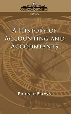 Une histoire de la comptabilité et des comptables - A History of Accounting and Accountants