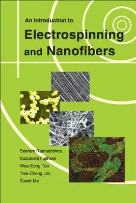 Introduction à l'électrofilage et aux nanofibres - An Introduction to Electrospinning and Nanofibers