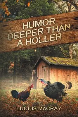 Humour plus profond qu'un cri - Humor Deeper Than A Holler