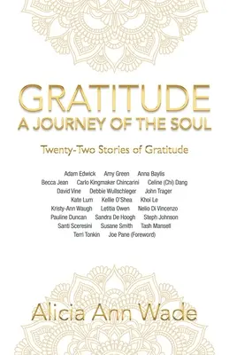 Gratitude : un voyage de l'âme : vingt-deux histoires de gratitude - Gratitude: a Journey of the Soul: Twenty-Two Stories of Gratitude