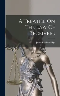 Traité sur le droit des séquestres - A Treatise On The Law Of Receivers