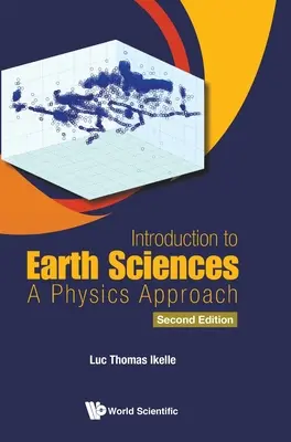 Introduction aux sciences de la terre : Une approche physique (deuxième édition) - Introduction to Earth Sciences: A Physics Approach (Second Edition)