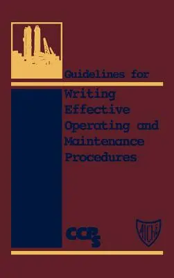 Lignes directrices pour la rédaction de procédures d'exploitation et de maintenance efficaces - Guidelines for Writing Effective Operating and Maintenance Procedures