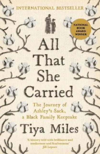 All That She Carried - The Journey of Ashley's Sack, a Black Family Keepsake (Tout ce qu'elle a porté - Le voyage du sac d'Ashley, un souvenir de famille noire) - All That She Carried - The Journey of Ashley's Sack, a Black Family Keepsake