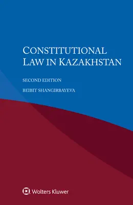 Le droit constitutionnel au Kazakhstan - Constitutional Law in Kazakhstan