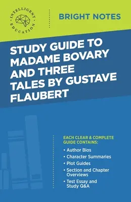 Guide d'étude de Madame Bovary et trois contes de Gustave Flaubert - Study Guide to Madame Bovary and Three Tales by Gustave Flaubert