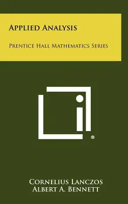 Analyse appliquée : Prentice Hall Mathematics Series - Applied Analysis: Prentice Hall Mathematics Series