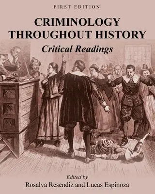 La criminologie à travers l'histoire : Lectures critiques - Criminology Throughout History: Critical Readings