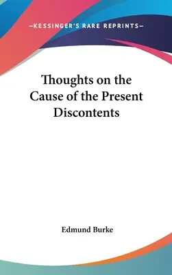 Réflexions sur la cause des mécontentements actuels - Thoughts on the Cause of the Present Discontents