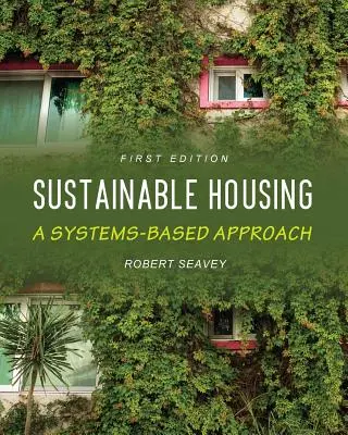 Le logement durable : Une approche systémique - Sustainable Housing: A Systems-based Approach