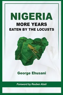 Nigeria : De nouvelles années dévorées par les sauterelles - Nigeria: More Years Eaten By the Locusts