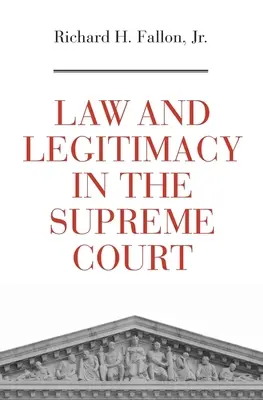 Droit et légitimité à la Cour suprême - Law and Legitimacy in the Supreme Court