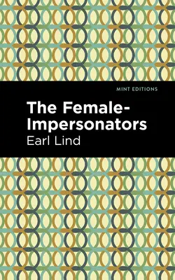 Les personnificateurs féminins - The Female-Impersonators