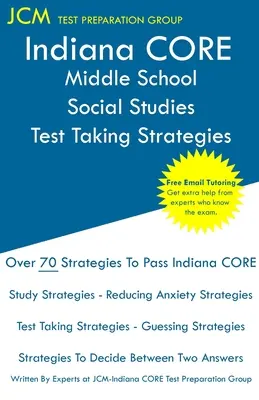Indiana CORE Middle School Social Studies - Stratégies pour passer l'examen : Indiana CORE 037 - Tutorat en ligne gratuit - Indiana CORE Middle School Social Studies - Test Taking Strategies: Indiana CORE 037 Exam - Free Online Tutoring