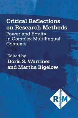 Réflexions critiques sur les méthodes de recherche : Pouvoir et équité dans des contextes multilingues complexes - Critical Reflections on Research Methods: Power and Equity in Complex Multilingual Contexts