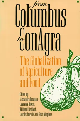 De Colomb à Conagra : La mondialisation de l'agriculture et de l'alimentation - From Columbus to Conagra: The Globalization of Agriculture and Food