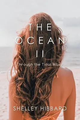 L'Océan II : À travers le raz-de-marée - The Ocean II: Through the Tidal Wave