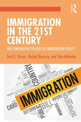 L'immigration au 21ème siècle : La politique comparative de la politique d'immigration - Immigration in the 21st Century: The Comparative Politics of Immigration Policy