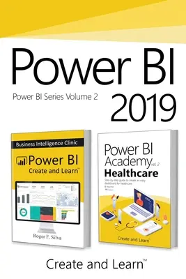 Power BI 2019 - Volume 2 : Power BI - Business Intelligence Clinic + Power BI Academy vol. 2 - Healthcare - Power BI 2019 - Volume 2: Power BI - Business Intelligence Clinic + Power BI Academy vol. 2 - Healthcare