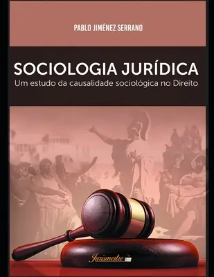 Sociologia jurdica : Um estudo da causalidade sociolgica no direito, para uma crtica ao fatalismo sociolgico em face da concretizao do - Sociologia jurdica: Um estudo da causalidade sociolgica no direito, para uma crtica ao fatalismo sociolgico em face da concretizao do