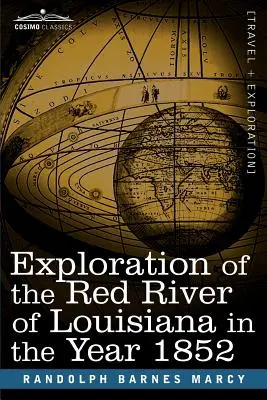 Exploration de la rivière Rouge en Louisiane en 1852 - Exploration of the Red River of Louisiana in the Year 1852