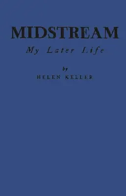 À mi-parcours : Les dernières années de ma vie - Midstream: My Later Life