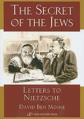 Le secret des Juifs : Lettres à Nietzsche - Secret of the Jews: Letters to Nietzsche