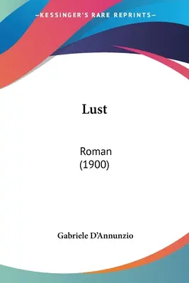 Lust : Roman (1900) - Lust: Roman (1900)