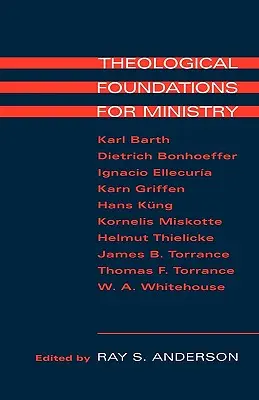 Les fondements théologiques du ministère - Theological Foundations for Ministry