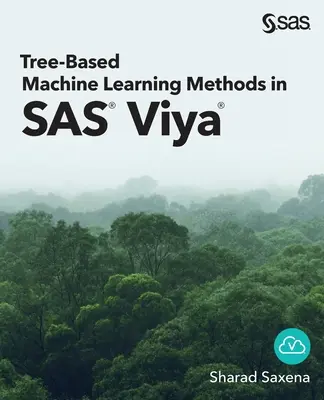 Méthodes d'apprentissage automatique basé sur les arbres dans SAS Viya - Tree-Based Machine Learning Methods in SAS Viya